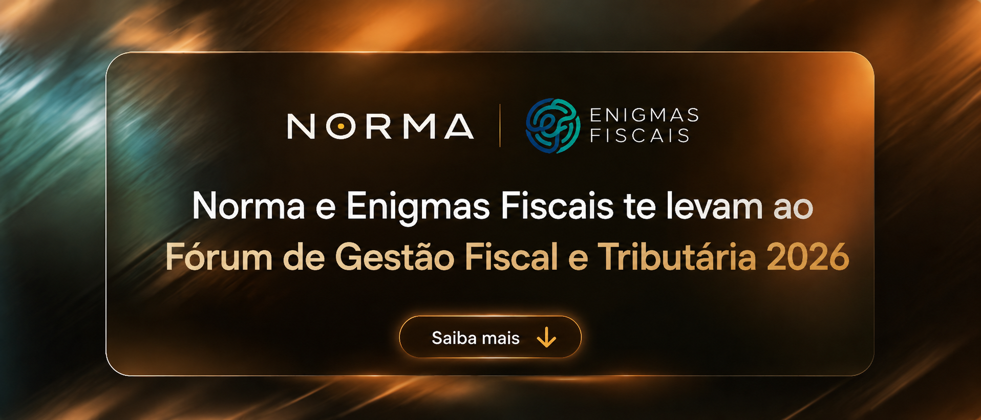 Norma e Enigmas Fiscais te levam ao Fórum de Gestão Fiscal e Tributária 2026